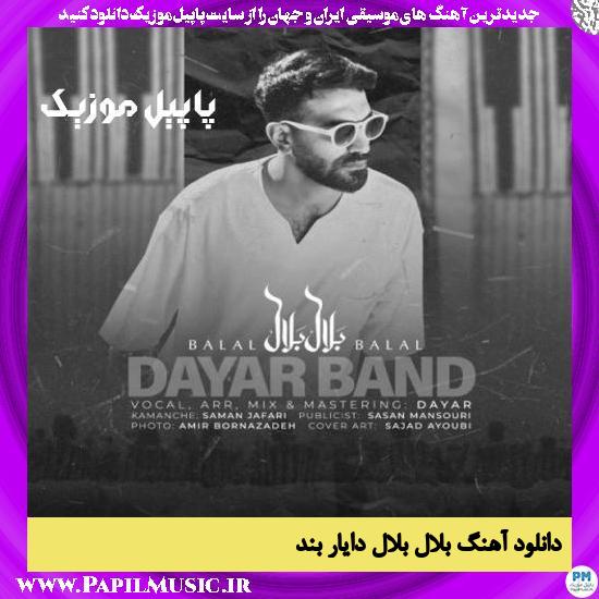 Dayar Band Balal Balal دانلود آهنگ بلال بلال از دایار بند